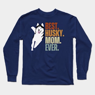 Vintage Best Dog Mom Ever Siberian Husky Mother's Day Gif Long Sleeve T-Shirt